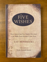 Hendricks, Gay - Five Wishes (Hardcover)