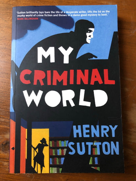 Sutton, Henry - My Criminal World (Trade Paperback)
