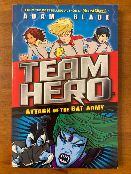Blade, Adam - Team Hero 02 Attack of the Bat Army (Paperback)