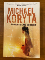 Koryta, Michael - Tonight I Said Goodbye (Paperback)