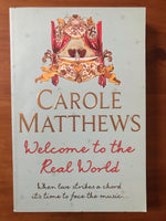Matthews, Carole - Welcome to the Real World (Trade Paperback)