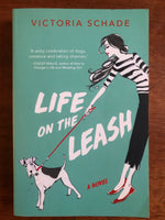 Schade, Victoria - Life on the Leash (Trade Paperback)