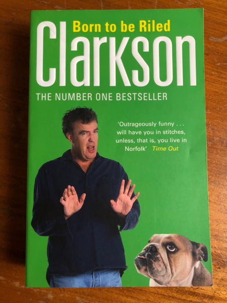 Clarkson, Jeremy - Born to be Riled (Paperback)