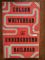 Whitehead, Colson - Underground Railroad (Trade Paperback)