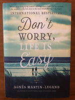 Martin-Lugand, Agnes - Don't Worry Life is Easy (Hardcover)