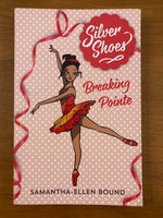 Bound, Samantha-Ellen - Silver Shoes 03 Breaking Pointe (Paperback)