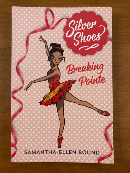 Bound, Samantha-Ellen - Silver Shoes 03 Breaking Pointe (Paperback)