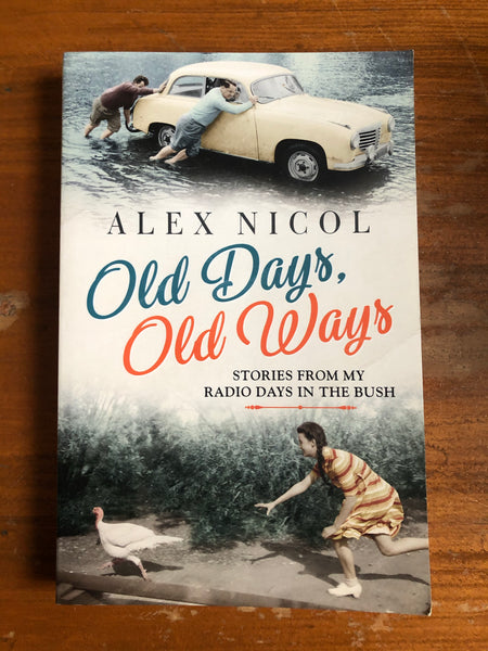 Nicol, Alex - Old Days Old Ways (Trade Paperback)