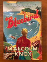 Knox, Malcolm - Bluebird (Trade Paperback)
