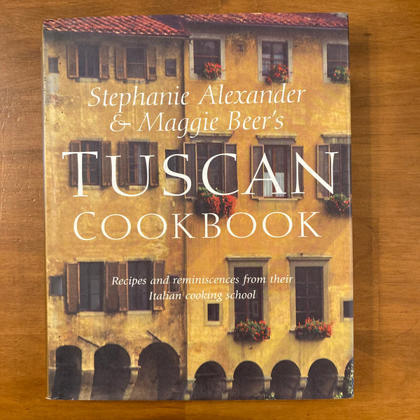 Alexander, Stephanie and Maggie Beer - Tuscan Cookbook (Hardcover)