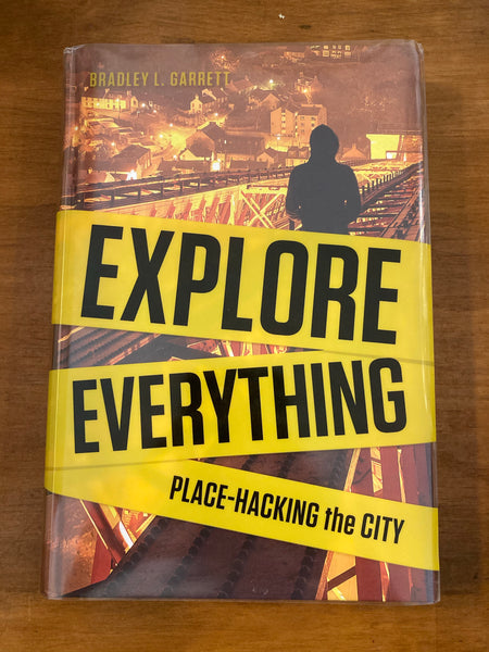 Garrett, Bradley - Explore Everything (Hardcover)