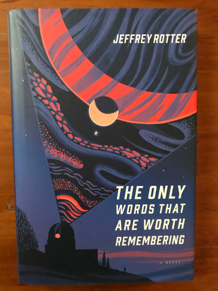 Rotter, Jeffrey - Only Words That are Worth Remembering (Hardcover)