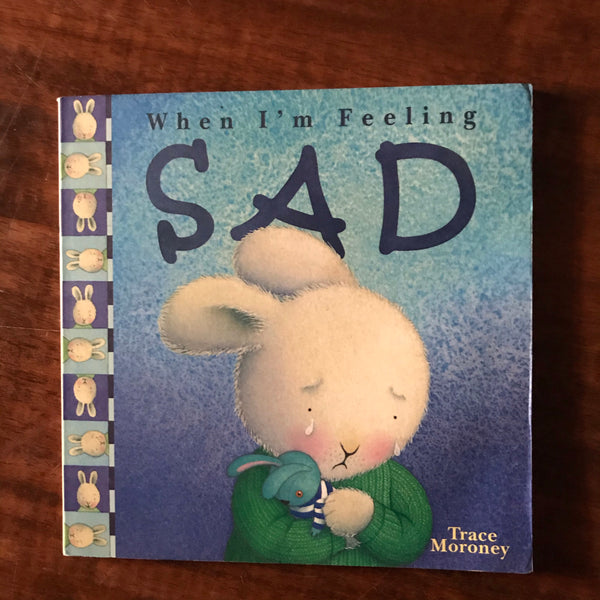Moroney, Trace - When I'm Feeling Sad (Paperback)