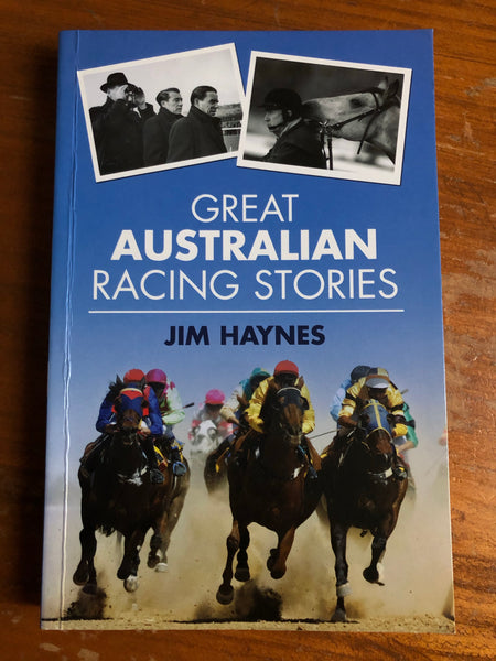 Haynes, Jim - Great Australian Racing Stories (Trade Paperback)