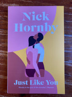 Hornby, Nick - Just Like You (Trade Paperback)