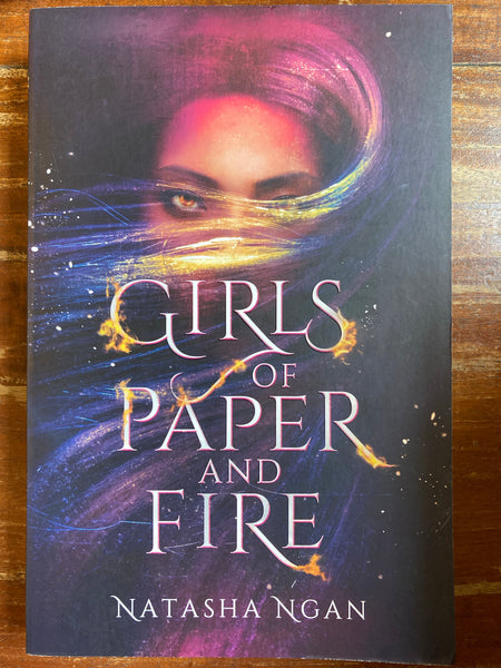 Ngan, Natasha - Girls of Paper and Fire (Trade Paperback)