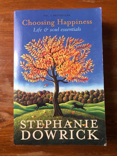 Dowrick, Stephanie - Choosing Happiness (Trade Paperback)