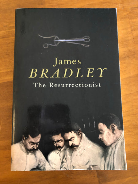 Bradley, James - Resurrectionist (Paperback)