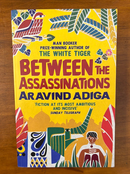Adiga, Aravind - Between the Assassinations (Paperback)