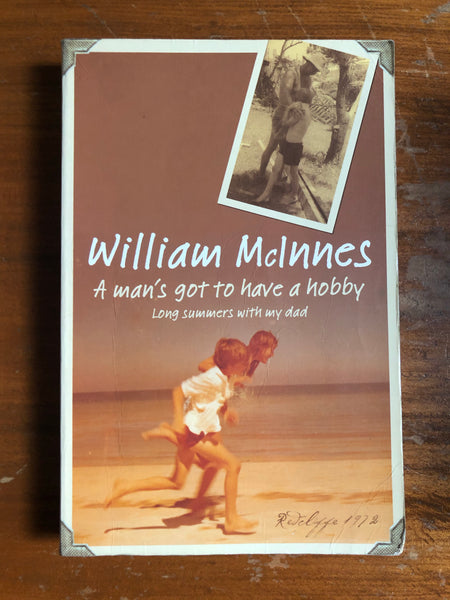 McInnes, William - Man's Got to Have a Hobby (Trade Paperback)