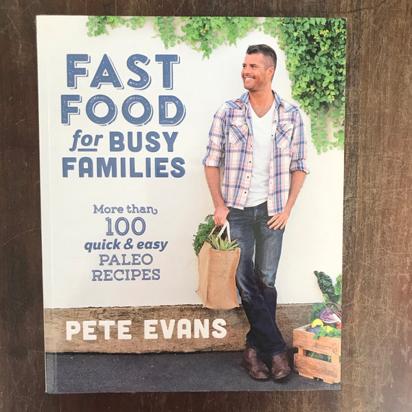 Evans, Pete - Fast Food for Busy Families (Paperback)
