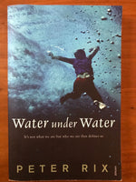 Rix, Peter - Water Under Water (Trade Paperback)