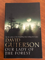 Guterson, David - Our Lady of the Forest (Trade Paperback)