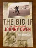 Broadbent, Rich - Big If Life and Death of Johnny Owen (Trade Paperback)