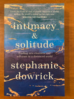 Dowrick, Stephanie - Intimacy & Solitude (Trade Paperback)
