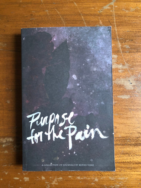 Yohe, Renee - Purpose for the Pain (Paperback)