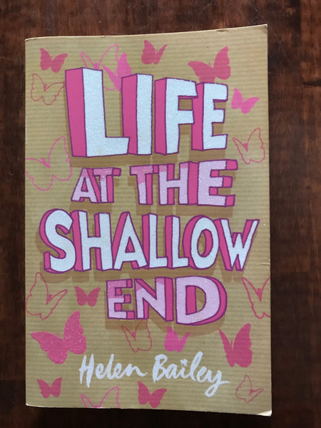 Bailey, Helen - Life at the Shallow End (Paperback)