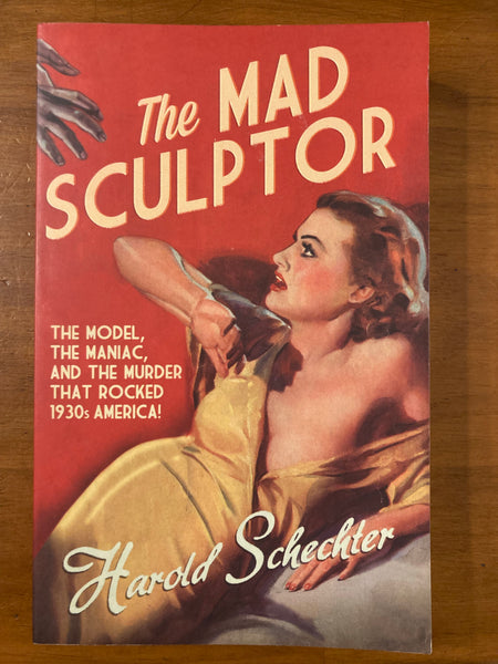 Schechter, Harold - Mad Sculptor (Trade Paperback)