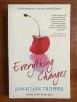 Tropper, Jonathan - Everything Changes (Trade Paperback)