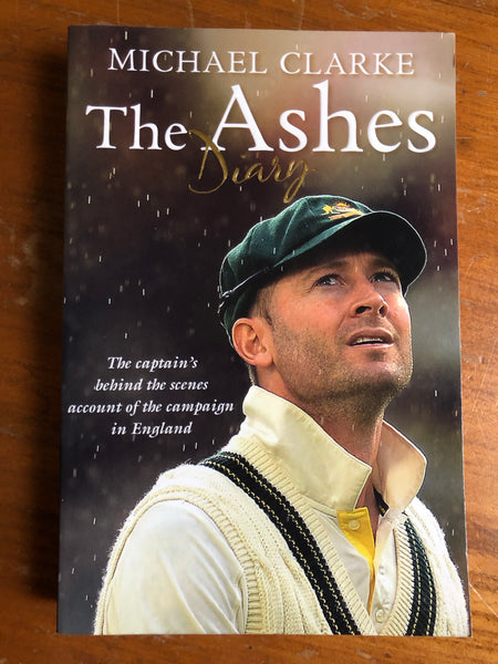 Clarke, Michael - Ashes Diary (Trade Paperback)