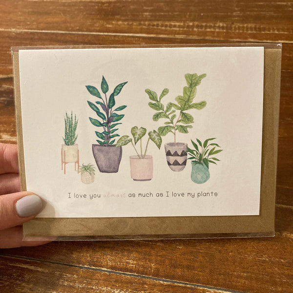 The Curious Cactus - I Love You Almost as Much as I Love My Plants