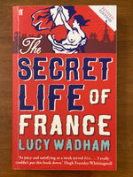 Wadham, Lucy - Secret Life of France (Paperback)