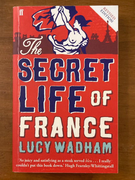 Wadham, Lucy - Secret Life of France (Paperback)