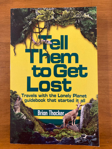 Thacker, Brian - Tell Them to Get Lost (Paperback)