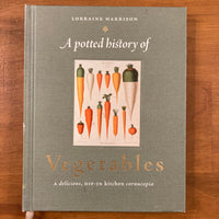 Harrison, Lorraine - Potted History of Vegetables (Hardcover)