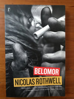 Rothwell, Nicolas - Belomor (Trade Paperback)