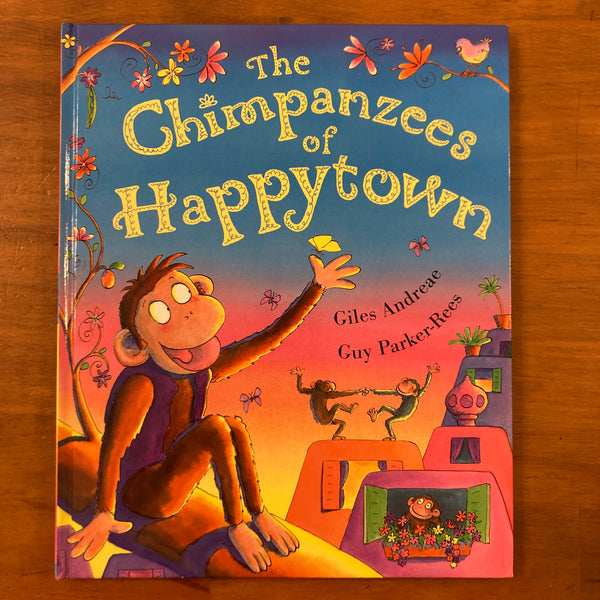 Andreae, Giles - Chimpanzees of Happytown (Hardcover)