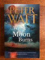 Watt, Peter - While the Moon Burns (Trade Paperback)