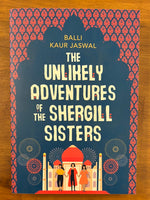 Jaswal, Balli Kaur - Unlikely Adventures of the Shergill Sisters (Trade Paperback)