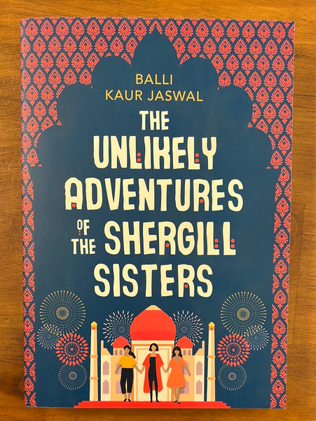 Jaswal, Balli Kaur - Unlikely Adventures of the Shergill Sisters (Trade Paperback)