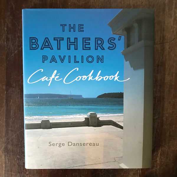 Dansereau, Serge - Bathers Pavilion Café Cookbook (Hardcover)
