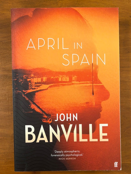 Banville, John - April in Spain (Trade Paperback)