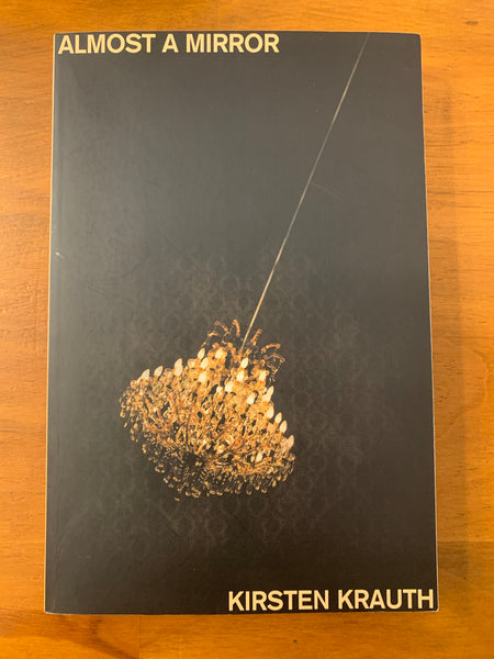 Krauth, Kirsten - Almost a Mirror (Trade Paperback)