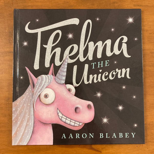 Blabey, Aaron - Thelma the Unicorn (Hardcover)