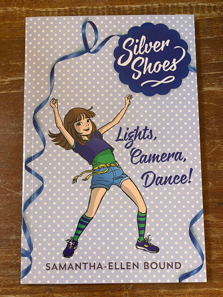 Bound, Samantha-Ellen - Silver Shoes 06 Lights Camera Dance (Paperback)