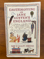 Adkins, Roy & Lesley - Eavesdropping on Jane Austen's England (Paperback)